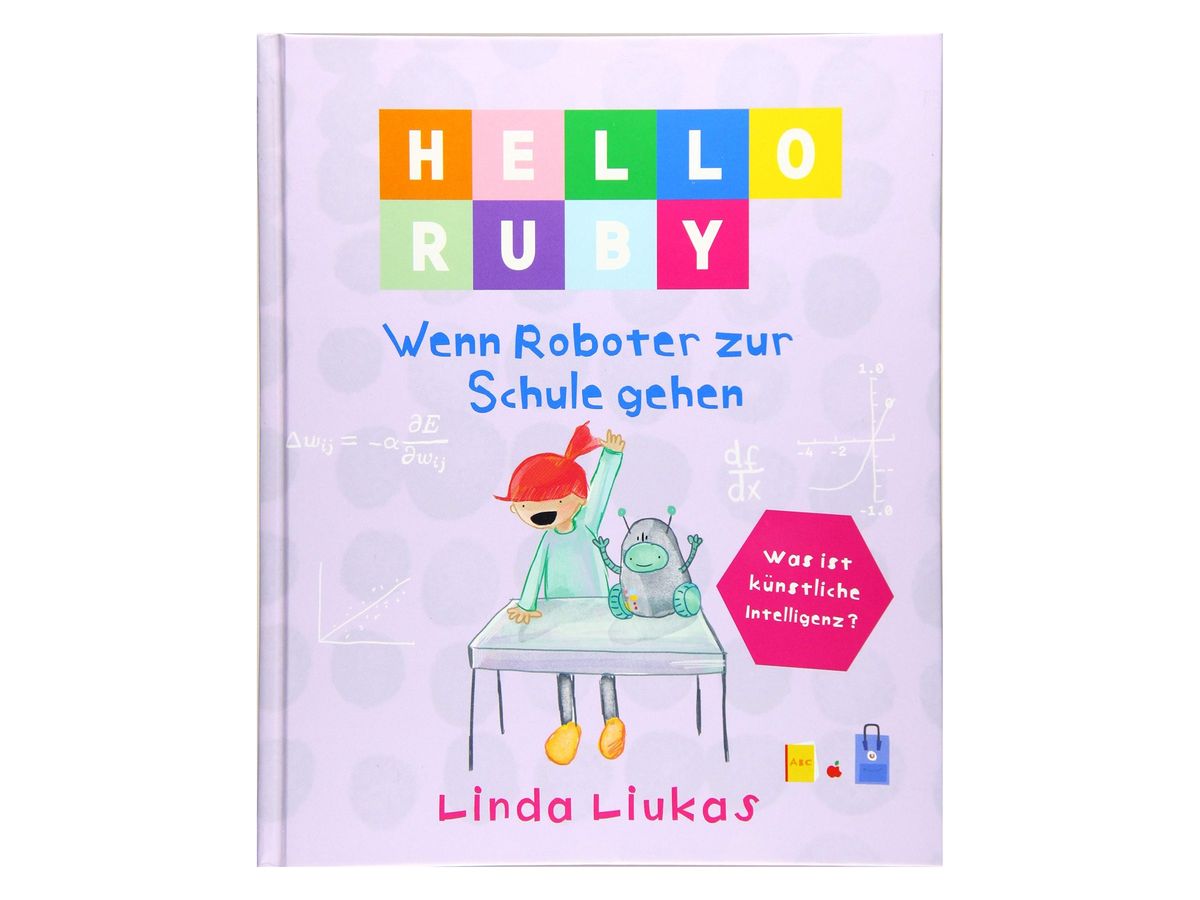 Fliederfarbenes Bilderbuchcover mit bunten Buchstabenblöcken „Hello Ruby“, blauem Untertitel „Wenn Roboter zur Schule gehen“, gezeichnetes Mädchen mit roten Haaren am Tisch neben einem kleinen grünen Roboter, rosa Sechseck „Was ist künstliche Intelligenz?“