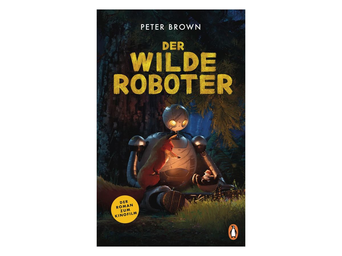 Buchcover „Der wilde Roboter“ von Peter Brown: ein runder Roboter sitzt nachts im Wald und hält ein leuchtendes Gänseküken in den Händen, gelber Button „Der Roman zum Kinofilm“