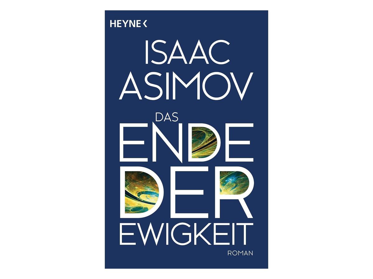 Buchcover �?zDas Ende der Ewigkeit" von Isaac Asimov: dunkelblauer Grund, wei�Ye Schrift mit grün-goldenen Fraktalmustern in den Buchstaben, Untertitel �?zRoman"